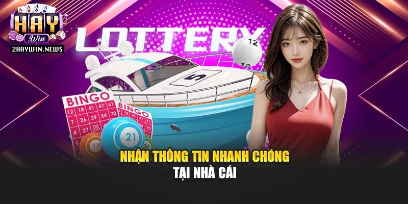 Nhận thông tin nhanh chóng tại nhà cái